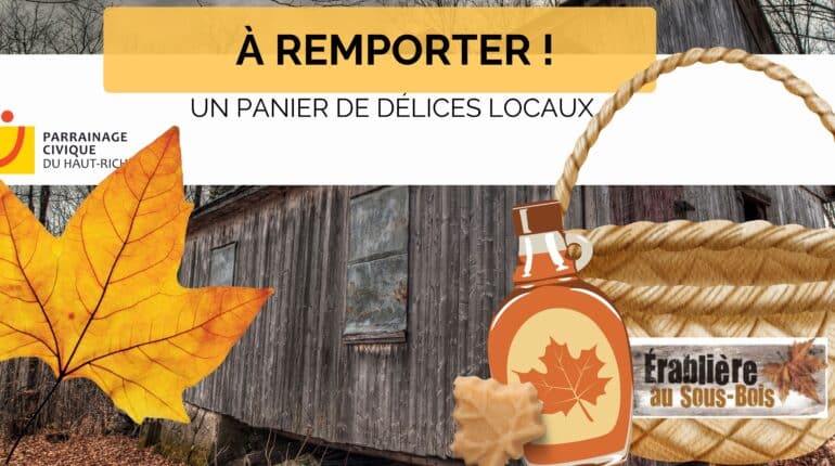 COUREZ LA CHANCE DE GAGNER UN PANIER DE PRODUITS D’ÉRABLE