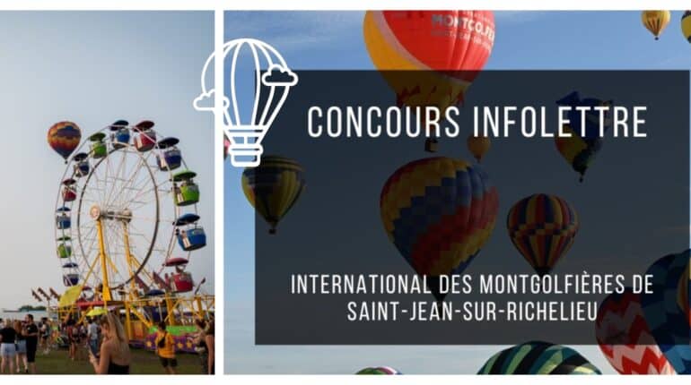CONCOURS INFOLETTRE-INTERNATIONAL DES MONTGOLFIÈRES DE SAINT-JEAN-SUR-RICHELIEU